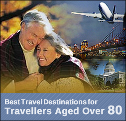 Best Travel Destinations for Travellers Aged Over 80